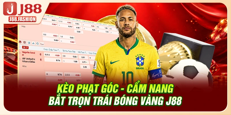 Kèo Phạt Góc - Cẩm Nang Bắt Trọn Trái Bóng Vàng J88