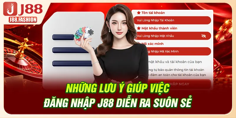 Những lưu ý giúp việc đăng nhập J88 diễn ra suôn sẻ