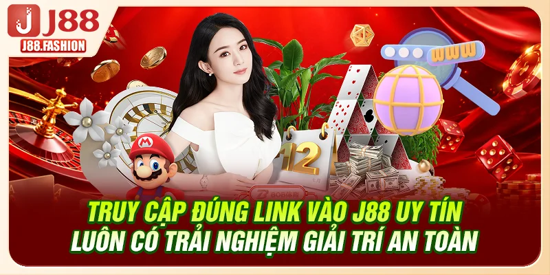 Truy cập đúng link vào J88 uy tín luôn có trải nghiệm giải trí an toàn